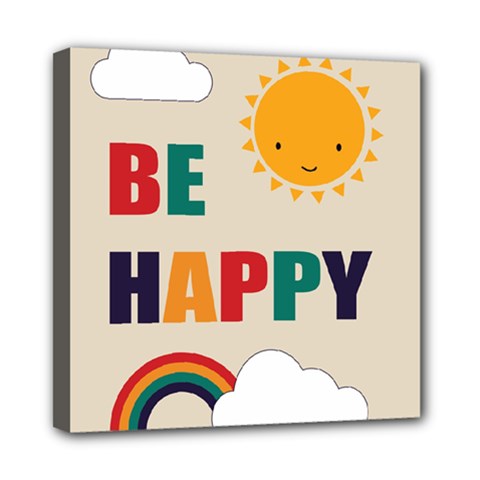 Be Happy Mini Canvas 8  X 8  (framed) by Kathrinlegg