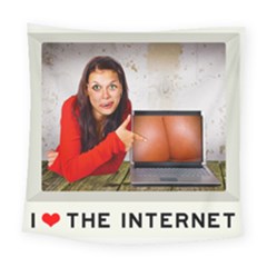 I Love The Internet Square Tapestry (large) by RakeClag