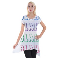 Blah Blah Short Sleeve Side Drop Tunic by designsbymallika