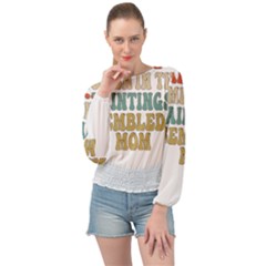 Women And Mom T- Shirt All The Women In The Paintings Resembled My Mom  T- Shirt Banded Bottom Chiffon Top by maxcute