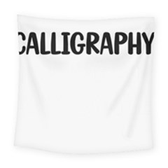 Calligraphy T- Shirt Funny People Annoy Me Calligraphy Calligrapher Handwriting Lettering T- Shirt Square Tapestry (large) by EnriqueJohnson