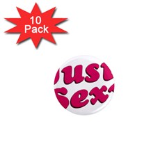 Just Sexy Typographic Quote002 1  Mini Button Magnet (10 Pack) by dflcprints