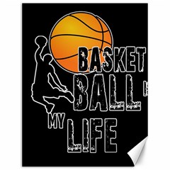 Basketball Is My Life Canvas 12  X 16   by Valentinaart