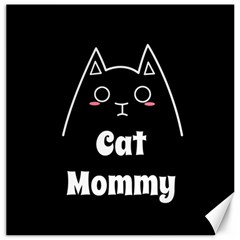 Love My Cat Mommy Canvas 20  X 20   by Catifornia