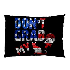 Dont Grab My Pillow Case by Valentinaart