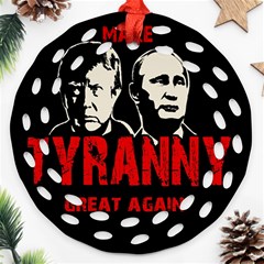 Make Tyranny Great Again Round Filigree Ornament (two Sides) by Valentinaart