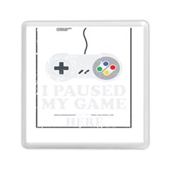 I Had To Pause My Game To Be Here Memory Card Reader (square) by ChezDeesTees