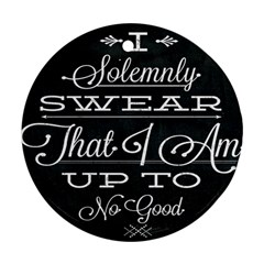 I Solemnly Swear Harry Potter Round Ornament (two Sides) by nate14shop