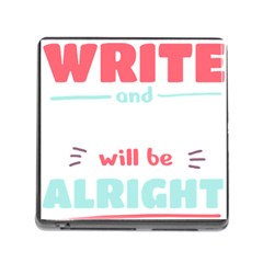 Writer Gift T- Shirt Just Write And Everything Will Be Alright T- Shirt Memory Card Reader (square 5 Slot) by maxcute