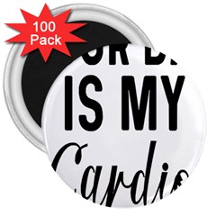 Your Dad Is My Cardio T- Shirt Your Dad Is My Cardio T- Shirt Yoga Reflexion Pose T- Shirtyoga Reflexion Pose T- Shirt 3  Magnets (100 Pack) by hizuto